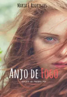 Anjo de Fogo - Maria E. Rodrigues