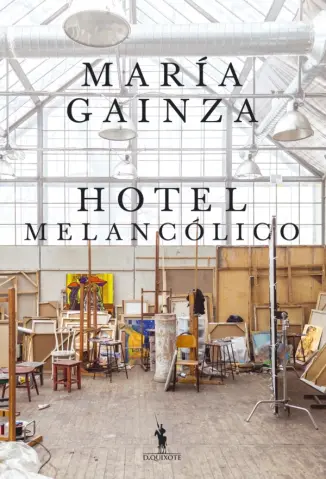 Hotel Melancólico - María Gainza