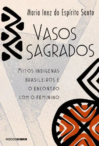 Vasos Sagrados - Maria Inez do Espírito Santo