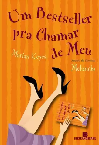 Um Bestseller Pra Chamar De Meu  -  Marian Keyes