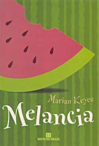 Melancia  -  Marian Keyes