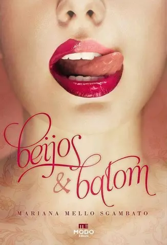 Beijos & Batom - Mariana Mello Sgambato