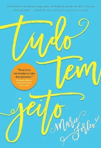 Tudo tem jeito - Marie Forleo