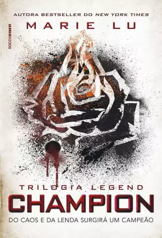 Champion  -  Trilogia Legend  - Vol.  03  -  Marie Lu
