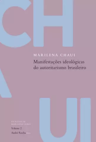 Manifestações Ideológicas do Autoritarismo Brasileiro - Marilena Chaui
