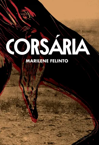 Corsária - Marilene Felinto