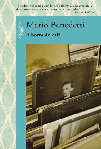 A Borra do Café  -  Mario Benedetti
