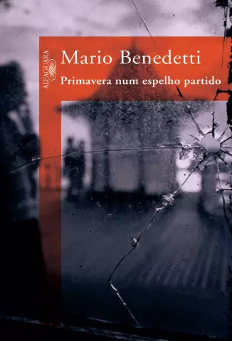 Primavera Num Espelho Partido  -  Mario Benedetti