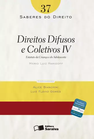  Col. Saberes Do Direito  - Direitos Difusos e Coletivos IV   - Vol.  37  -  Mário Luiz Ramidoff 