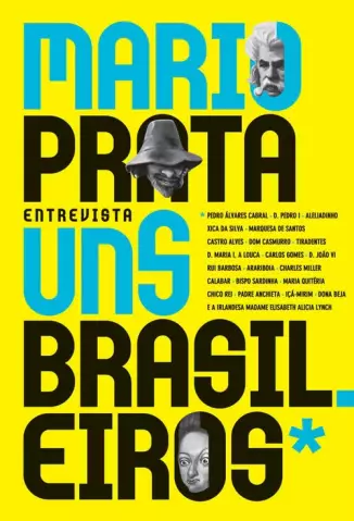 Mario Prata entrevista uns brasileiros - Mario Prata
