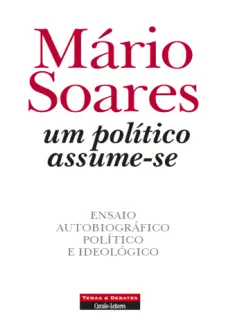 Um Político Assume-se - Mário Soares