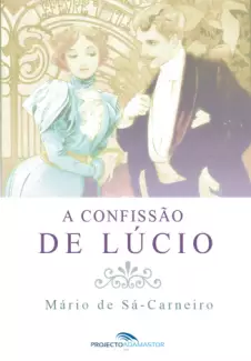 A Confissão de Lúcio  -  Mário de Sá-Carneiro