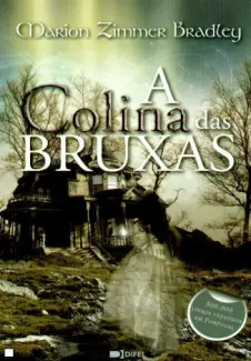 A Colina das Bruxas - Marion Zimmer Bradley