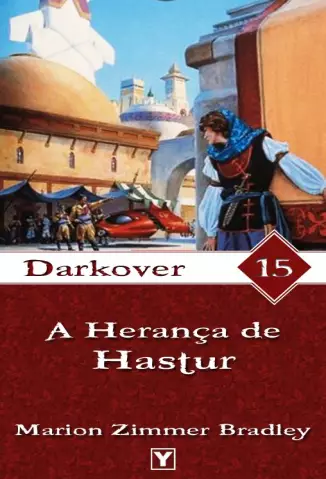 A Herança de Hastur  -  Darkover  - Vol.  15  -  Marion Zimmer Bradley