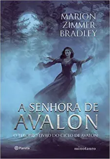 A Senhora de Avalon - Ciclo de Avalon Vol. 6 - Marion Zimmer Bradley