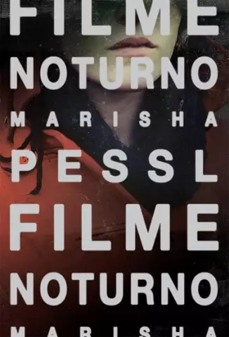Filme Noturno  -  Marisha Pessl