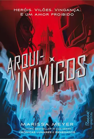 Arqui-Inimigos - Renegados Vol. 2 - Marissa Meyer