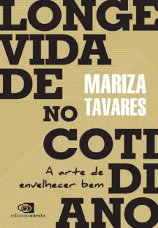 Longevidade no Cotidiano - Mariza Tavares
