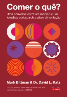 Comer o quê? - Mark Bittman
