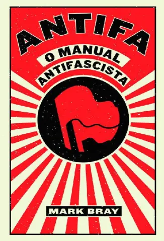 ANTIFA - O Manual Antifascista - Mark Bray