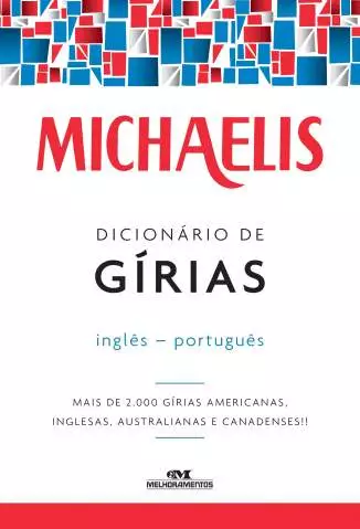 Michaelis Dicionário de Gírias Inglês-Português  -  Mark G. Nash