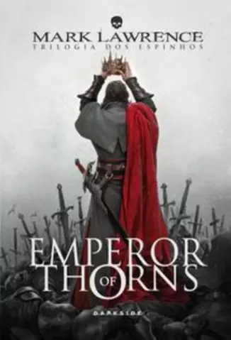 Emperor of Thorns  -  Trilogia dos Espinhos  - Vol.  03  -  Mark Lawrence