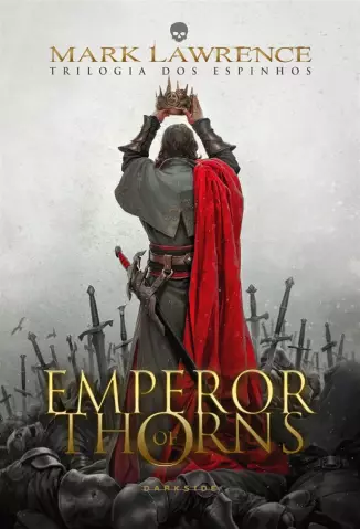 Emperor of Thorns  -  Triologia dos Espinhos  - Vol.  03  -  Mark Lawrence