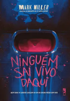 Ninguém sai vivo Daqui - Mark Miller