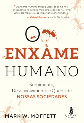 O Enxame Humano - Mark W. Moffett