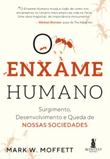 O Enxame Humano - Mark W. Moffett