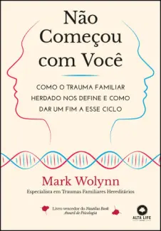 Não Começou com você - Mark Wolynn