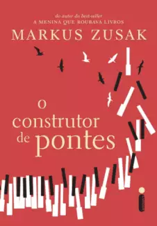 O Construtor de Pontes  -  Markus Zusak