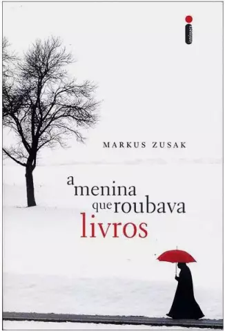 A Menina que Roubava Livros  -  Markus Zusak