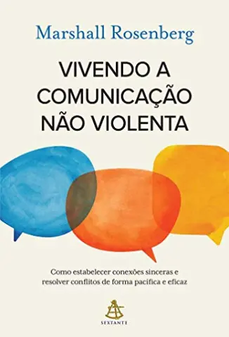 Vivendo a Comunicação não Violenta - Marshall Rosenberg