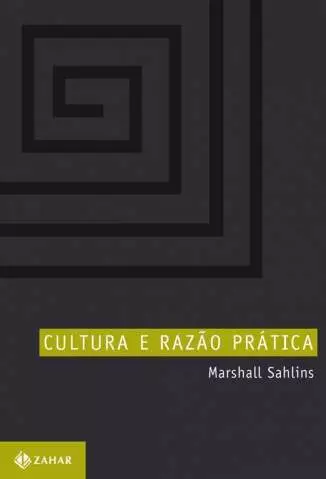 Cultura e Razão Prática  -  Marshall Sahlins