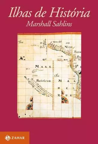 Ilhas da História  -  Marshall Sahlins