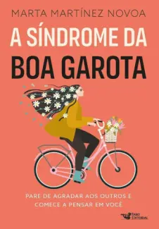 A Síndrome da boa Garota - Marta Martínez Novoa