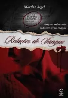 Relações de Sangue  -  Martha Argel