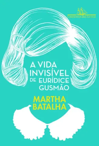 A Vida Invisível de Eurídice Gusmão - Martha Batalha
