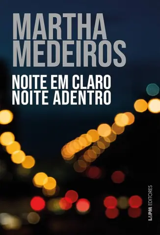 Noite em Claro Noite Adentro - Martha Medeiros