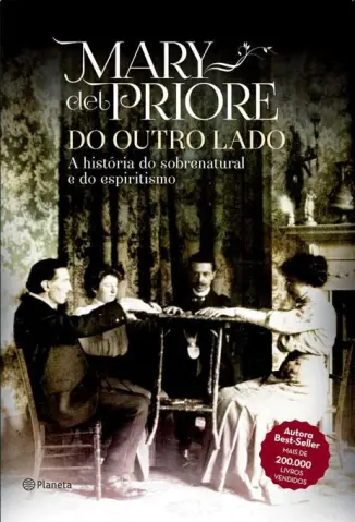 Do Outro Lado a História do Sobrenatural e do Espiritismo - Mary Del Priore