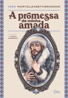 A Promessa de Minha Amada - Mary Elizabeth Braddon