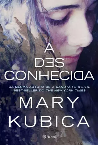 A Desconhecida  -  Mary Kubica