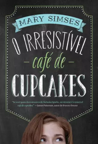 O Irresistível café de cupcakes  -  Mary Simses