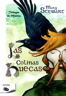 As Colinas Vazias - Trilogia Merlin Vol. 2 - Mary Stewart