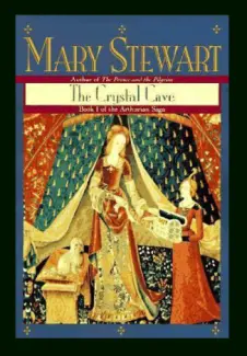 A Gruta de Cristal - Trilogia Merlin Vol. 1 - Mary Stewart