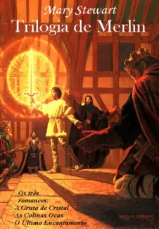 Trilogia de Merlin - Mary Stewart