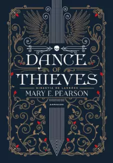 Dance of Thieves  -  Dinastia de Ladrões  - Vol.  01  -  Mary E. Pearson