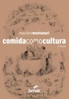 Comida como Cultura - Massimo Montanari