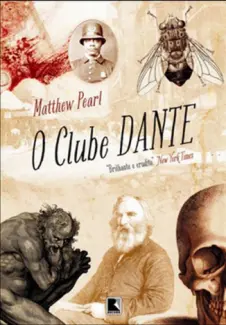 O Clube de Dante - Matthew Pearl